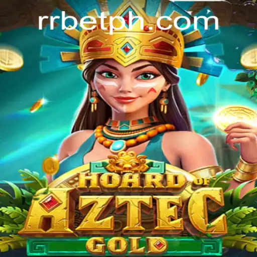 Discover the Adventure: HoardofAztecgold - Unveiling the Mysteries of Aztec Riches with RRBET