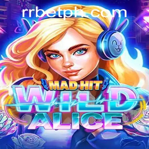 MadHitWildAlice: A New Thrill in Gaming with RRBET