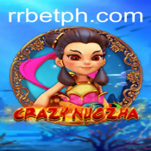 CrazyNuoZha: An Exciting and Innovative Game Experience with RRBET
